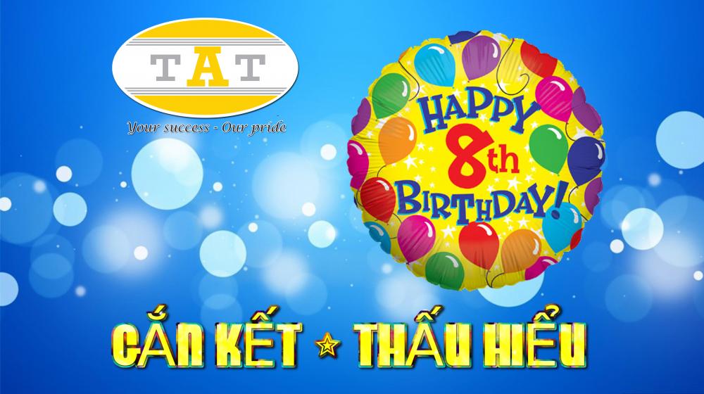 THE 8TH ANIVERSARY OF THE ESTABLISHMENT OF T.A.T INTERNATIONAL COMPANY LIMITED